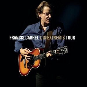 Francis Cabrel - L'in Extremis Tour  CD